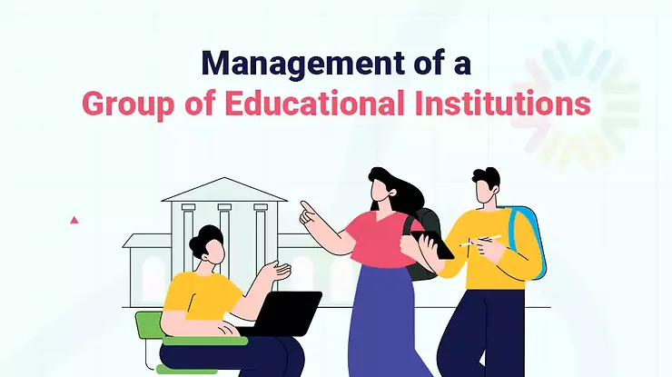 Management of a Group of Educational Institutions